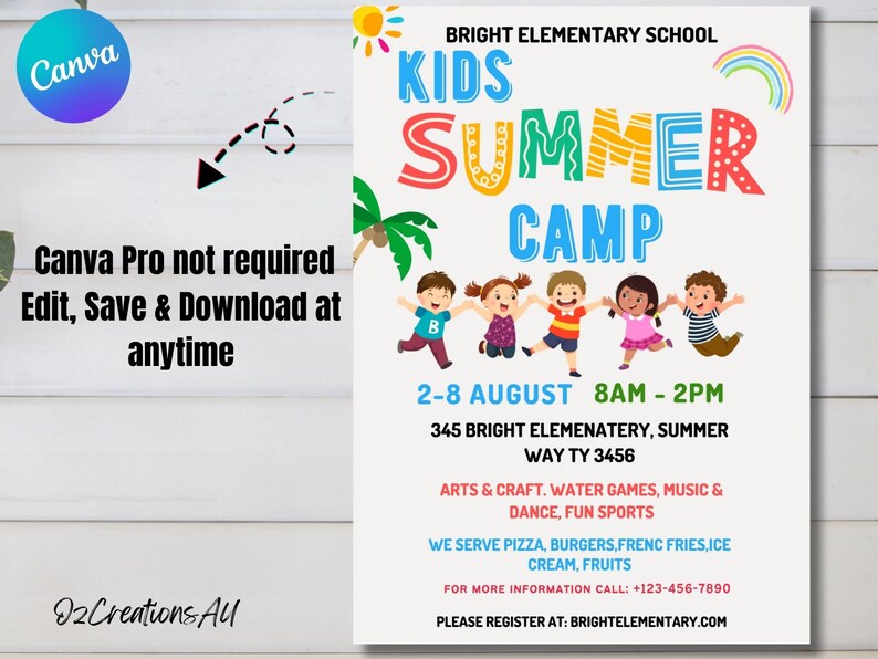 May include: A colorful flyer for a kids summer camp at Bright Elementary School. The flyer features a cartoon image of children holding hands and smiling. The text on the flyer reads "Kids Summer Camp", "2-8 August 8AM-2PM", "345 Bright Elementary, Summer Way TY 3456", "Arts & Craft, Water Games, Music & Dance, Fun Sports", "We serve pizza, burgers, French fries, ice cream, fruits", "For more information call: +123-456-7890", and "Please register at: Brightelementary.com".