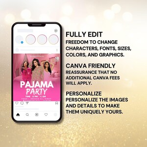May include: A smartphone screen shows a pink pajama party invitation with the text "PAJAMA PARTY" and event details. The phone also displays the text: "FULLY EDIT", "CANVA FRIENDLY", and "PERSONALIZE".