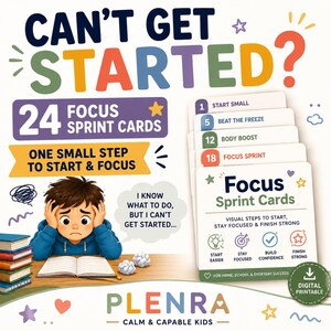 May include: A set of 24 Focus Sprint Cards featuring the text CAN'T GET STARTED? and ONE SMALL STEP TO START & FOCUS. The cards include numbered steps like START SMALL, BEAT THE FREEZE, BODY BOOST, and FOCUS SPRINT, with a cartoon of a child.
