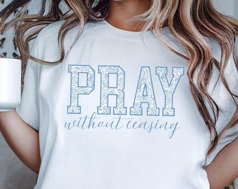 Camiseta "Orar sin cesar": Camiseta con versículo bíblico cristiano floral