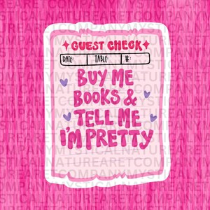 Buy Me Books Sticker, Tell Me I’m Pretty, Laptop Decal, Kindle Vinyl Stickers, Bookish. Reading Lovers