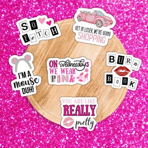 Mean Girls Stickers, Get in Loser, Going Shopping, I’m a Mouse, Regina George, Cady Heron, Vinyl Stickers, Pink Car, Wednesday, Wear Pink