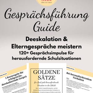 Könnte beinhalten: Ein Leitfaden mit dem Titel "Gesprächsführung Guide" mit dem Untertitel "Deeskalation & Elterngespräche meistern" mit über 120 Gesprächsimpulsen für herausfordernde Schulsituationen. Enthält Beispiele für "Goldene Sätze" und Tipps.