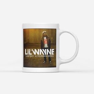 Lil Wayne - I Am Not A Human Being Coffee Mug