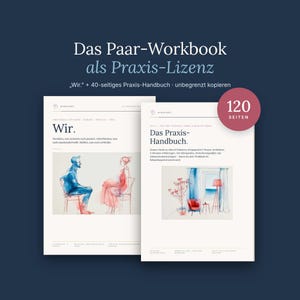 Könnte beinhalten: Zwei weiße Arbeitsbücher mit den Titeln Das Paar-Workbook als Praxis-Lizenz, Wir und Das Praxis-Handbuch. Die Cover zeigen Aquarellillustrationen eines sitzenden Paares und eines Zimmers. Ein rosa Kreis zeigt 120 Seiten an. Text: Wir + 40-seitiges Praxis-Handbuch.
