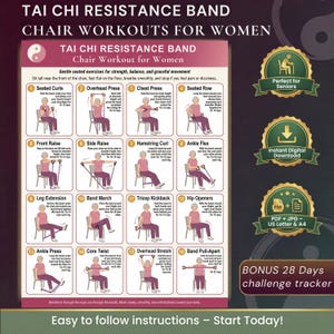 May include: A poster with Tai Chi resistance band chair workouts for women. The poster includes 16 exercises with illustrations, such as seated curls, overhead press, and ankle flex. It also includes text that says "Easy to follow instructions - Start Today!"