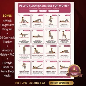 May include: A complete exercise guide for pelvic floor exercises for women. The guide includes 16 exercises with illustrations, such as Kegels, Bridge Pose, and Squats. Includes a bonus 4-week progressive program and a 30-day habit tracker.