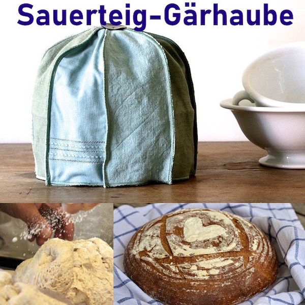 Anleitung I SAUERTEIG-GÄRHAUBE