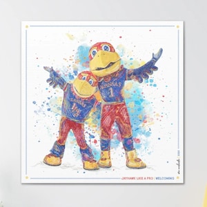 May include: Watercolor illustration of two Jayhawk mascots in blue and red uniforms, arms outstretched. The larger mascot wears the number 1, the smaller one wears 1/2. The background features colorful paint splatters and the text "JAYHAWK LIKE A PRO | WELCOMING".