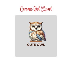 May include: A ceramic owl figurine with brown, blue, and white painted details. The owl is sitting on a small brown base and has the text "CUTE OWL" printed below it.