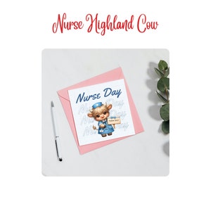May include: A pink card with a white background and a cute cartoon highland cow dressed as a nurse. The card says "Nurse Day" and the cow is holding a sign that says "Thank You".