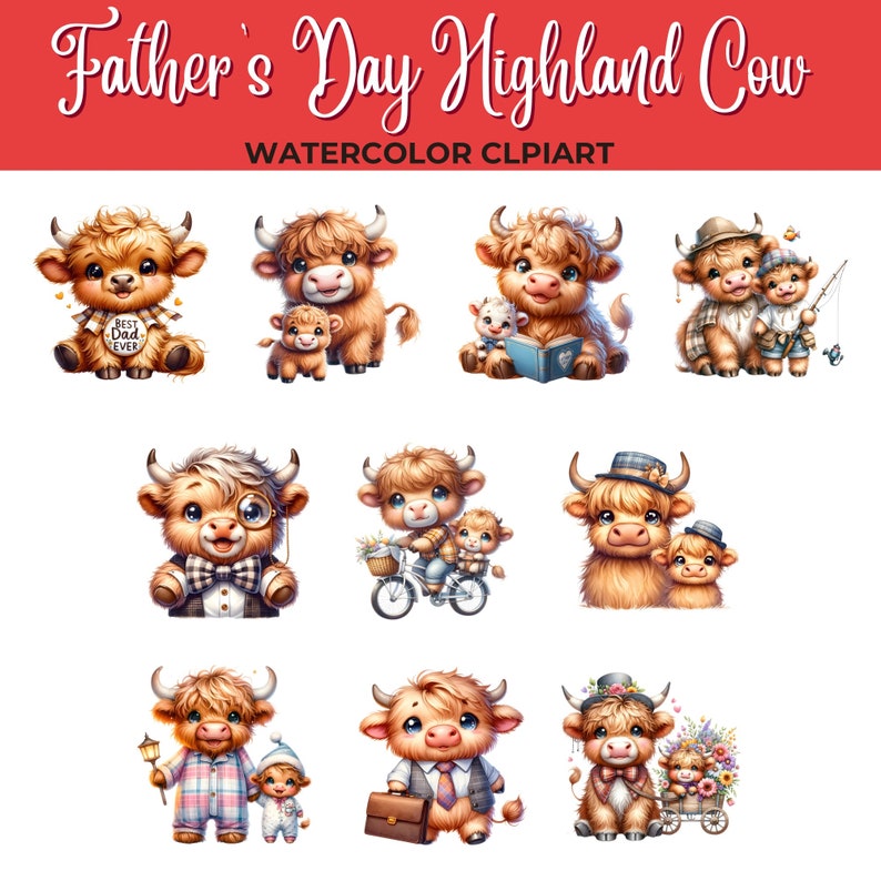 May include: Watercolor clipart featuring Highland cows in various scenes. The cows are depicted in different poses and wearing different outfits, including a hat, a bow tie, and a briefcase. The text "Father's Day Highland Cow" and "Watercolor Clipart" is included in the image.