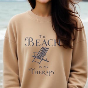 The Beach Is My Therapy Sweatshirt, Beach Sweatshirt, Therapy Sweatshirt, Beach Shirt, Travel Sweatshirt, Summer Sweatshirt, Cozy Sweatshirt