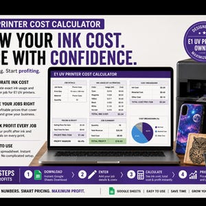 May include: A laptop displays an E1 UV printer cost calculator, with a printer and various printed items nearby. The calculator helps users know their ink cost and price with confidence. The image includes the text "Know Your Ink Cost. Price With Confidence."