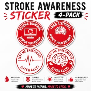May include: A 4-pack of red and white stroke awareness stickers. Each round sticker features text and graphics related to stroke recovery and awareness. The stickers are waterproof, durable, and UV resistant.