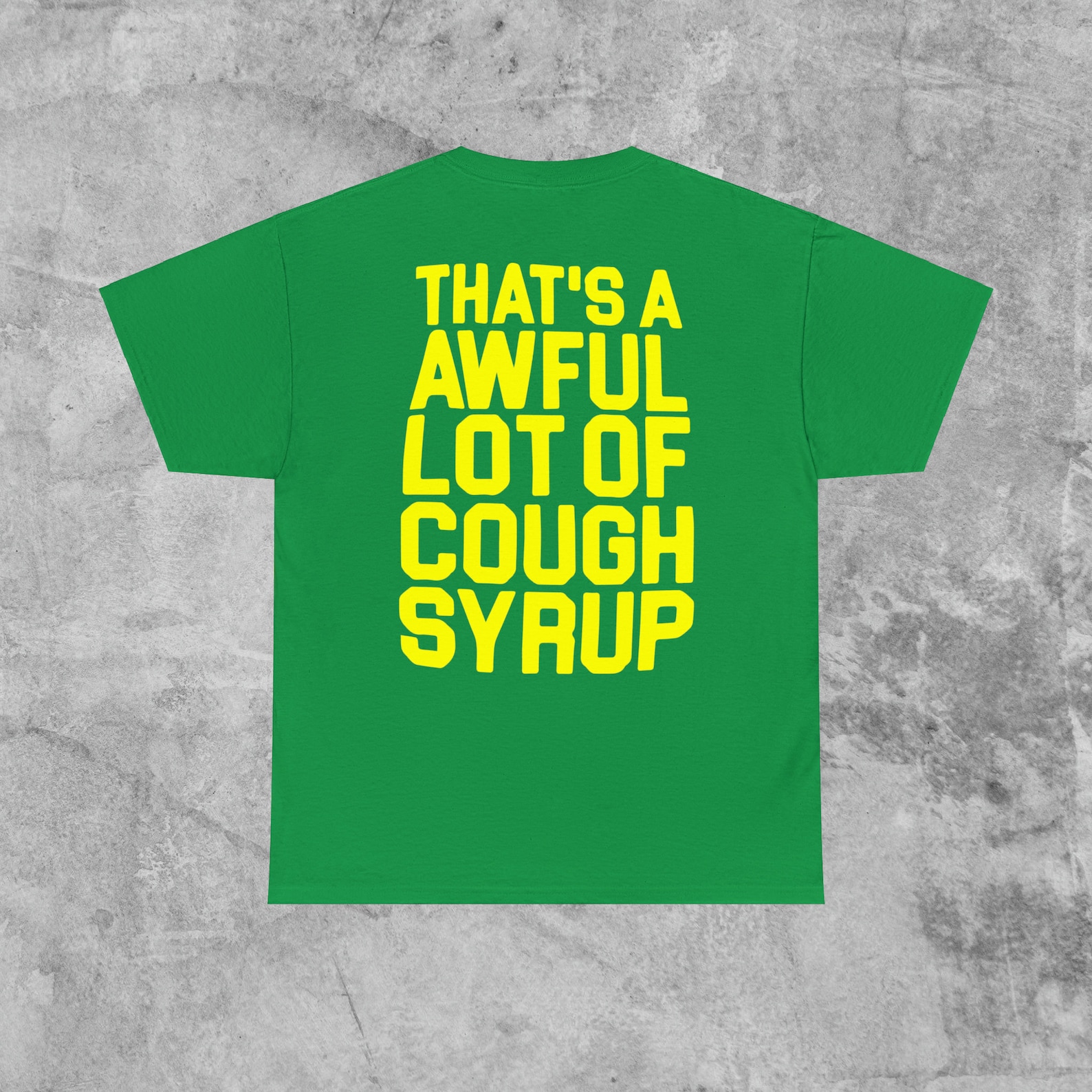 That's Awful A Lot Of Cough Syrup That's A Awful Lot of Cough Syrup T-shirts - Etsy
