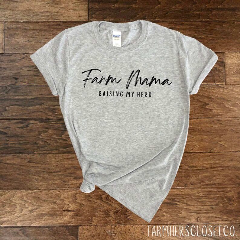 Farm Mama Tee | Raising My Herd, Farm Style Clothing, Women's Shirt ...