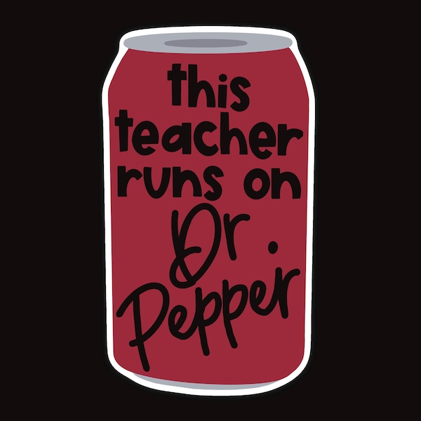 Dr. Pepper teacher sticker