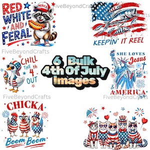 May include: A collection of six Fourth of July-themed images. The designs include a raccoon with a hot dog, a goose with ice cream, fish with an American flag, the Statue of Liberty, chickens, and cats, all in patriotic colors.