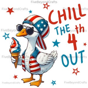 Patriotic Goose PNG | Chill the 4 Sublimation Design | Funny 4th of July Digital Download for T-Shirts & Crafts