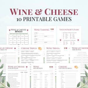 May include: A collection of ten printable games with the text "Wine & Cheese" in a burgundy font. Games include Bingo, Trivia, and "This or That" with wine glass and cheese illustrations. The background is a vineyard.
