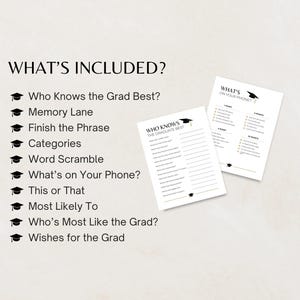 These printable 2025 graduation games include: who knows the graduate best, memory lane, finish the phrase, categories, word scramble, what's on your phone, this or that, most likelyto, who's most like the graduate and wishes for the grad