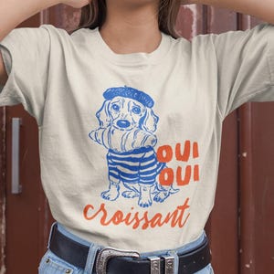 Oui Oui Croissant Shirt Funny French Dog T-Shirt Vintage Graphic Tee Paris Lover Gift Unisex Crewneck Cute Foodie Shirt Retro Style Tee