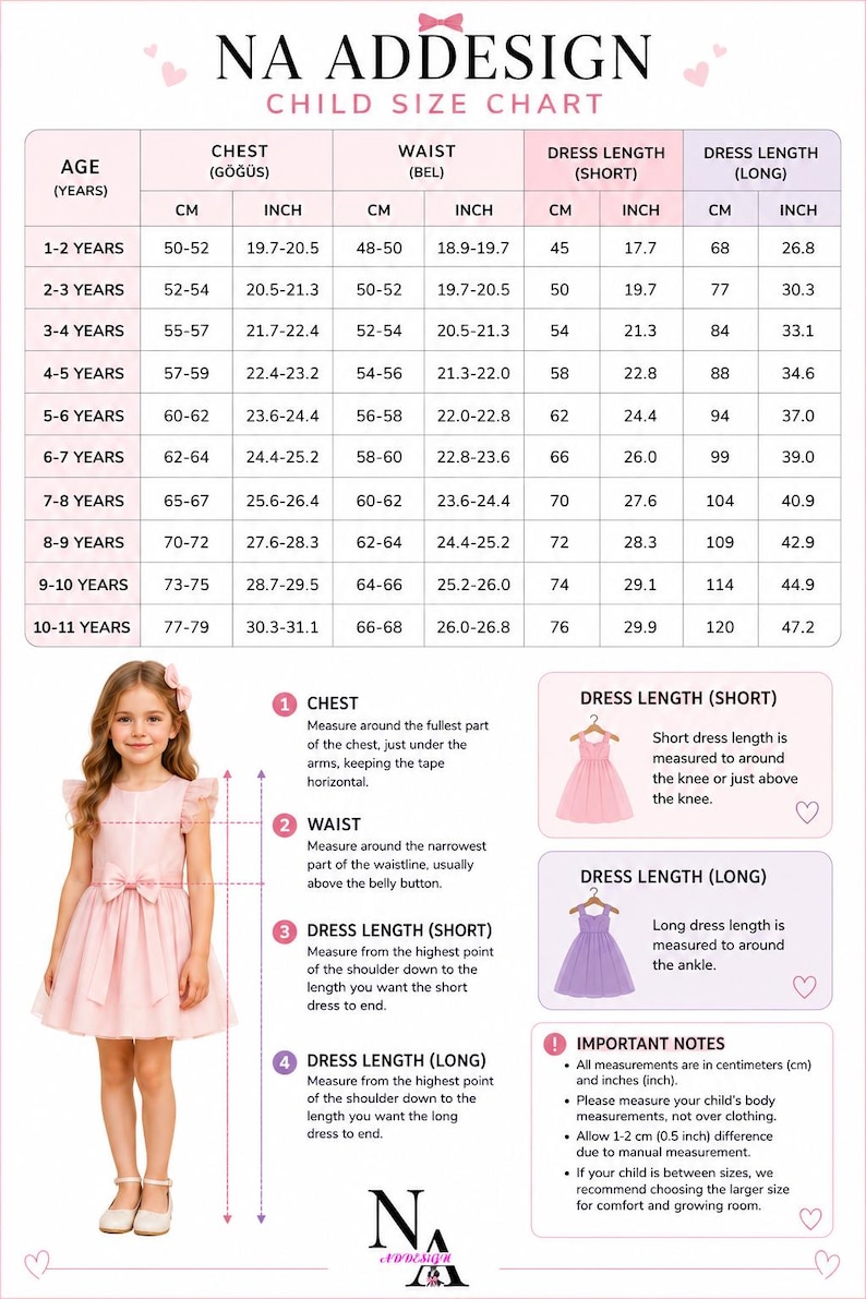 May include: A NA ADDESIGN child size chart featuring a table with age, chest, waist, and dress length measurements in centimeters and inches. It includes instructions on how to measure chest, waist, and dress length, plus important sizing notes.