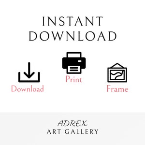 INSTANT DOWNLOAD. Simply download, print and frame!