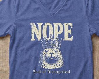 Nope Seal of Disapproval V-Neck T-Shirt, Sarcastic, Distressed Graphic Funny Anti-Social Top