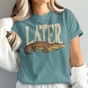 Later Gator Comfort Colors Unisex TShirt