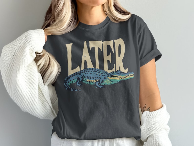 Later Gator Comfort Colors Unisex TShirt