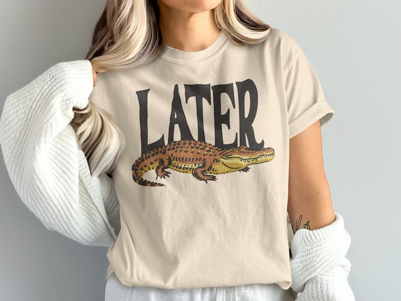 Later Gator Comfort Colors Unisex TShirt