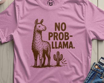 No Prob-Llama T-Shirt, Sarcastic Llama Lover Gift