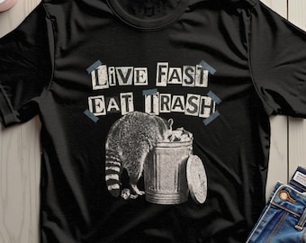 Live Fast Eat Trash Shirt, Funny Raccoon Meme Tee, Trash Panda Graphic, Unisex Oversized T Shirt
