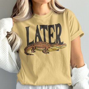 Later Gator Comfort Colors Unisex TShirt