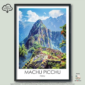 Machu Picchu Travel Print Gift Peru Digital Download Artwork Poster Peru Wall Art Gallery Hanging Home Décor Machu Picchu Art Lovers Gift