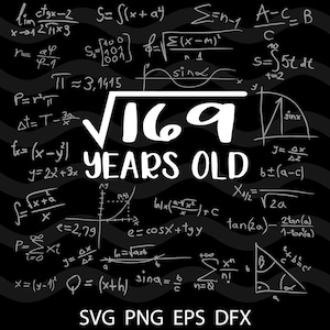 Square Root of 169:A Milestone Celebration Design | 13th Birthday | 13 Years old | Silhouette SVG PNG Cutting File Cricut Digital Download