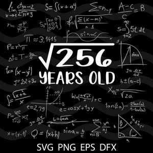 Square Root of 256:A Milestone Celebration Design | 16th Birthday | 16 Years old | Silhouette SVG PNG Cutting File Cricut Digital Download