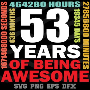 53-årsdag SVG, 53 år av att vara fantastisk, grattis på födelsedagen design, silhuett SVG PNG klippfil Cricut digital nedladdning