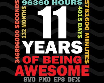 11th Birthday SVG 11 Years Of Being Awesome Happy Birthday Design Silhouette SVG PNG Cutting File Cricut Digital Download