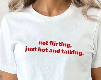Not Flirting Just Hot Talking Baby Tee, Y2K Crop Top