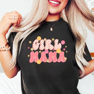 Girl Mama Shirt, Girl Mom Shirt, Mother&#39;s Day Shirt, Mama Tshirt, Gift For Mom, Mama Shirt, Girl Mama Shirt, New Mom Shirt