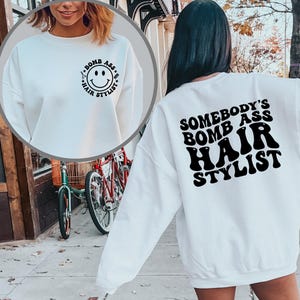 Bomb Ass Hairstylist Crewneck Sweatshirt, Cosmetologist Gift