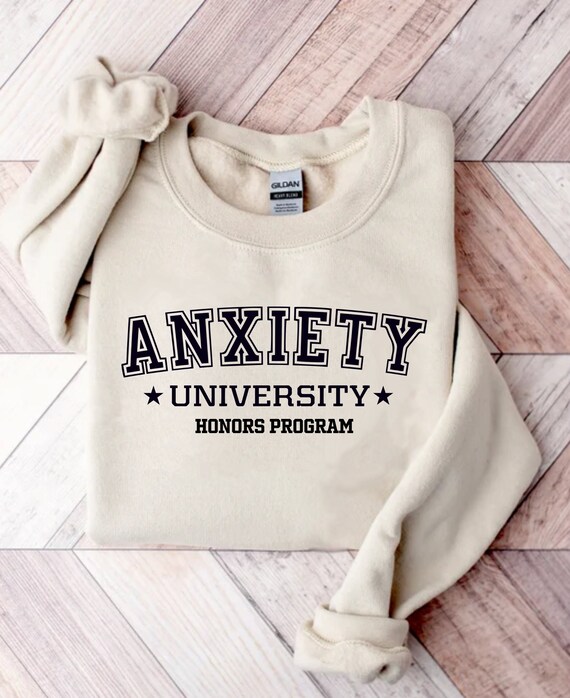 Anxiety University Sweatshirt, Mental Health, Oversized Hoodie