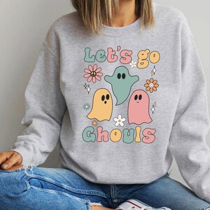 Lets Go Ghouls Sweatshirt, Halloween Sweatshirt , Retro Halloween Sweater Funny, Funny Ghost Sweater, Ghost Halloween Sweatshirt