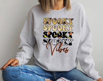 Spooky Vibes Sweatshirt, Halloween Season Outfit