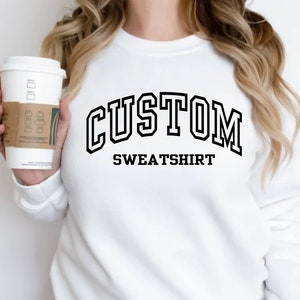 Custom Sweatshirt, Retro Sweatshirt, Custom Quote, Vintage Sweatshirt, College Letters Sweatshirt, Adult