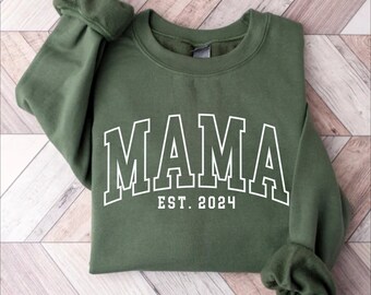 Custom Mama Est Sweatshirt, Personalize Mother's Day Sweatshirt, Mother's Day Gift, Mama Shirt, Mommy Shirt, New Mom Gift, Gift for Mother