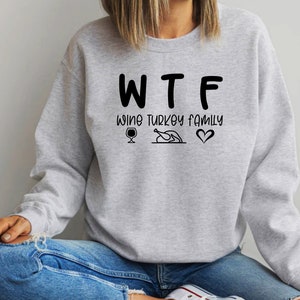 Wine Turkey Family Sweatshirt, Thanksgiving Shirt, Funny Thanksgiving Sweatshirt, Thanksgiving Outfit, Fall Shirt, Turkey Shirts, Autumn Tee